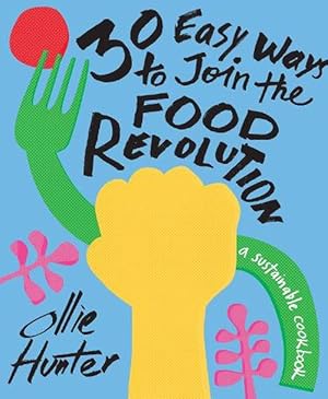 Bild des Verkufers fr 30 Easy Ways to Join the Food Revolution (Hardcover) zum Verkauf von Grand Eagle Retail