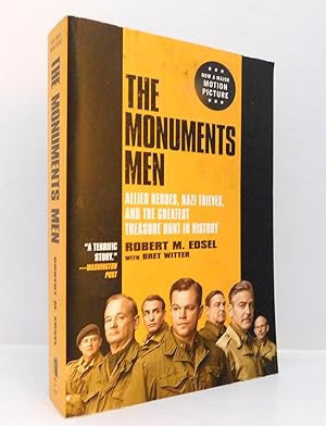 Imagen del vendedor de The Monuments Men: Allied Heroes, Nazi Thieves and the Greatest Treasure Hunt in History a la venta por The Parnassus BookShop