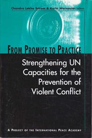 Seller image for From Promise to Practice: Strengthening UN Capacities for the Prevention of Violent Conflict for sale by Goulds Book Arcade, Sydney