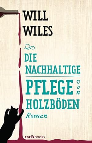 Bild des Verkufers fr Die nachhaltige Pflege von Holzbden : Roman. Will Wiles. Aus dem Engl. von Sabine Lohmann zum Verkauf von NEPO UG