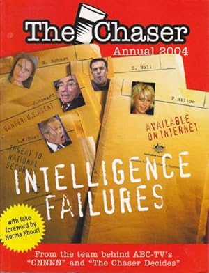 Bild des Verkufers fr The Chaser Annual 2004: Intelligence Failures zum Verkauf von Goulds Book Arcade, Sydney