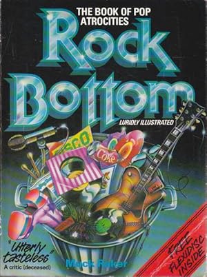 Immagine del venditore per Rock Bottom: The Book of Pop Atrocities venduto da Goulds Book Arcade, Sydney