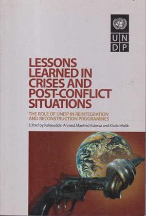 Seller image for Lessons Learned in Crises and Post-Conflict Situations: The Role of the UNDP in Reintegration and Reconstruction Programmes for sale by Goulds Book Arcade, Sydney