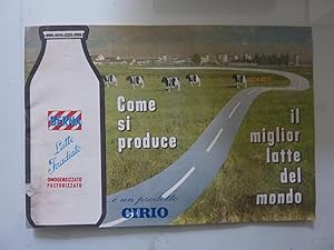 COME SI PRODUCE IL MIGLIOR LATTE DEL MONDO BERNA Latte Irradiato Omogenizzato Pastorizzato CIRIO