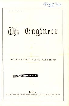 The Engineer. Jahrgang 1919. Vol. CXXVIII from July to December. Weekly issue. In engl. Sprache.