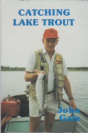 Seller image for CATCHING LAKE TROUT. By John Gale. for sale by Coch-y-Bonddu Books Ltd