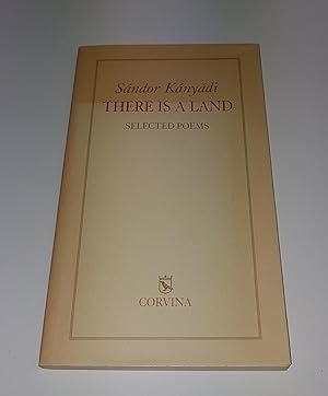 Imagen del vendedor de There is a Land - Selected Poems ***Signed, Inscribed and Dated by Translator*** a la venta por CURIO