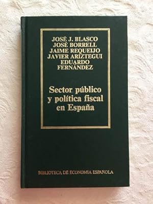 Imagen del vendedor de Sector pblico y poltica fiscal en Espaa a la venta por Libros Ambig