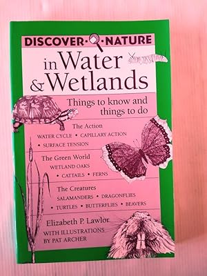 Image du vendeur pour Discover Nature in Water and Wetlands: Things to Know and Things to Do (Discover Nature Series) mis en vente par Your Book Soon