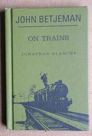 Seller image for John Betjeman on Trains. for sale by N. G. Lawrie Books