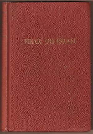 Seller image for Hear, oh Israel. Sermons and Addresses Delivered on Various Sabbaths of the Year, on the Festivals and on Special Occasions. for sale by Antiquariat Neue Kritik