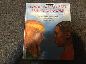 Seller image for You're Not My Best Friend Anymore for sale by Betty Mittendorf /Tiffany Power BKSLINEN