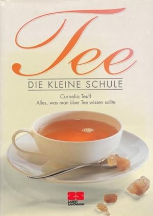 Seller image for Tee. Die kleine Schule. (Alles, was man ber Tee wissen sollte). for sale by ANTIQUARIAT ERDLEN