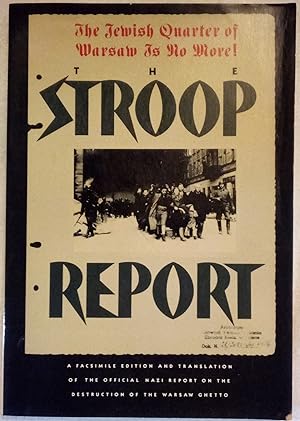 Seller image for The Stroop Report: The Jewish Quarter of Warsaw Is No More! for sale by Generations Press