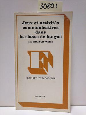 Immagine del venditore per JEUX ET ACTIVITS COMMUNICATIVES DANS LA CLASSE DE LANGUE venduto da Librera Circus