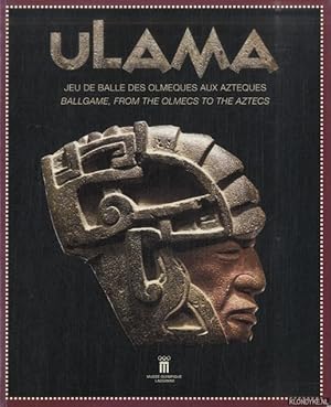 Image du vendeur pour Ulama. Jeu de balle des Olmeques aux Azteques / Ulama. Ballgame from the Olmecs to the Aztecs mis en vente par Klondyke