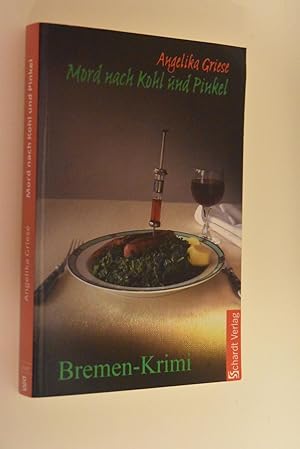 Bild des Verkufers fr Mord nach Kohl und Pinkel: Bremen-Krimi. zum Verkauf von Antiquariat Biebusch