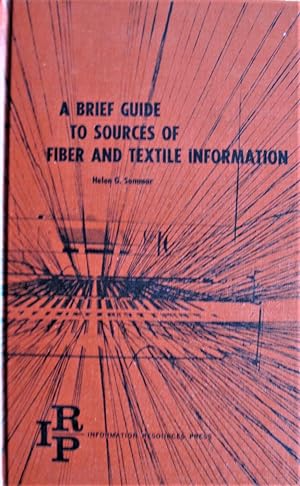 Image du vendeur pour A Brief Guide to Sources of Fiber and Textile Information mis en vente par Ken Jackson