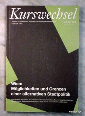 KURSWECHSEL. Zeitschrift für gesellschafts-, wirtschafts- und umweltpolitische Alternativen , Hef...