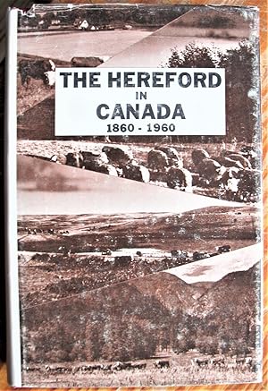 The Hereford in Canada 1860-1960.