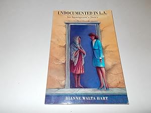 Image du vendeur pour Undocumented in L.A.: An Immigrant's Story (Latin American Silhouettes) mis en vente par Paradise Found Books