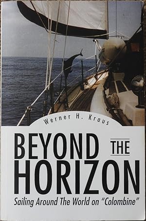 Beyond the Horizon : Sailing Around the World on Colombine