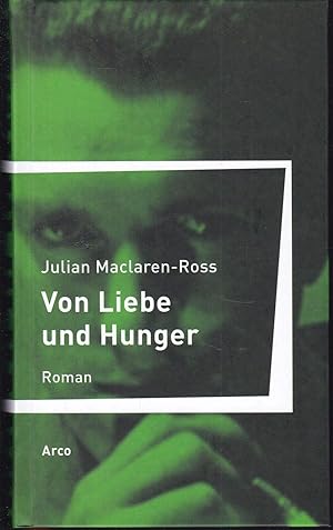 Bild des Verkufers fr Von Liebe und Hunger. Roman. Aus dem Englischen von Joachim Kalka. Mit einem Nachwort von Paul Willetts zum Verkauf von Graphem. Kunst- und Buchantiquariat