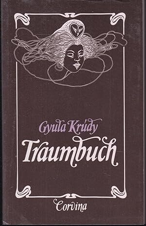 Imagen del vendedor de Traumbuch. Aus dem Ungarischen von Hans Skirecki a la venta por Graphem. Kunst- und Buchantiquariat