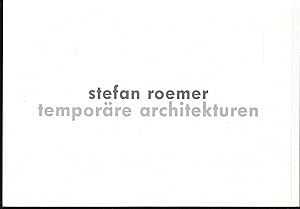 Bild des Verkufers fr Stefan Roemer. Temporary Architectures / Temporre Architekturen. zum Verkauf von Graphem. Kunst- und Buchantiquariat