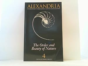 Seller image for Alexandria. 4. Cosmology, Philosophy, Myth and Culture. The Order and Beauty of Nature. for sale by Antiquariat Uwe Berg