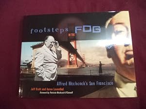 Imagen del vendedor de Footsteps in the Fog. Alfred Hitchcock's San Francisco. a la venta por BookMine
