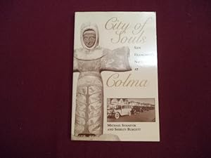 Seller image for City of Souls. Signed by the authors. San Francisco's Necropolis at Colma. for sale by BookMine