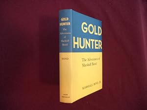 Seller image for Gold Hunter. The Adventures of Marshall Bond. for sale by BookMine