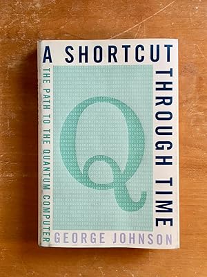 Imagen del vendedor de A Shortcut Through Time: The Path to the Quantum Computer a la venta por Samson Books
