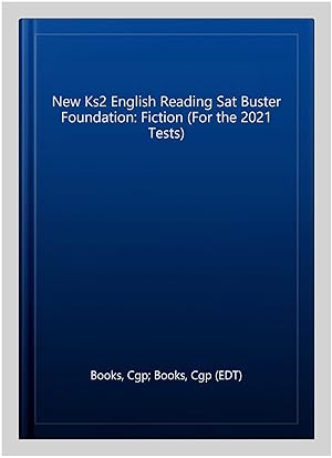 Image du vendeur pour New Ks2 English Reading Sat Buster Foundation: Fiction mis en vente par GreatBookPrices