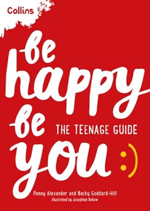 Image du vendeur pour Be Happy Be You : The Teenage Guide to Boost Happiness and Resilience mis en vente par GreatBookPrices