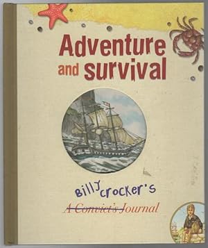 Image du vendeur pour Adventure and Survival. Billy Crocker's Journal. mis en vente par Time Booksellers