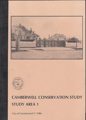 Seller image for Camberwell Conservation Study Study Area 1. Prepared For The City Of Camberwell November 1986. The Studies And Associated Reports Were Prepared. for sale by Time Booksellers