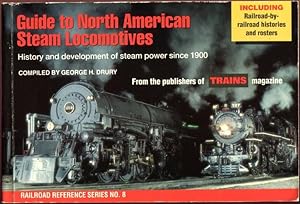 Seller image for Guide to North American Steam Locomotives. Histories, figures, and features of more than 160 railroads abandoned or merged since 1930. Railroad Refence Series No., 8. for sale by Time Booksellers