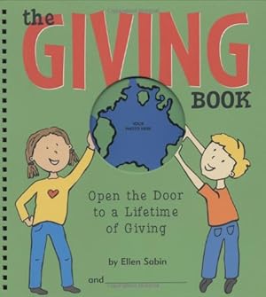 Seller image for The Giving Book: Open The Door To A Lifetime Of Giving by Sabin, Ellen [Spiral-bound ] for sale by booksXpress