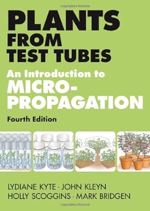 Seller image for Plants from Test Tubes: An Introduction to Micropropogation by Scoggins, Holly, Bridgen, Mark [Hardcover ] for sale by booksXpress