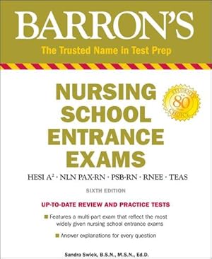 Image du vendeur pour Nursing School Entrance Exams: HESI A2 / NLN PAX-RN / PSB-RN / RNEE / TEAS by Swick R.N. B.C. Ed.D. C.M.S.R.N., Sandra S., Callahan R.N. B.S.N. M.A. Ph.D., Rita R. [Paperback ] mis en vente par booksXpress