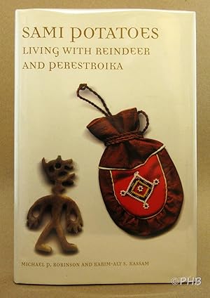 Image du vendeur pour Sami Potatoes: Living with Reindeer and Perestroika mis en vente par Post Horizon Booksellers
