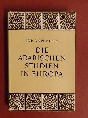 Bild des Verkufers fr Die arabischen Studien in Europa bis in den Anfang des 20. Jahrhunderts. zum Verkauf von Wissenschaftliches Antiquariat Zorn