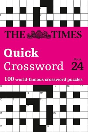 Image du vendeur pour Times Quick Crossword Book 24 : 100 General Knowledge Puzzles from the Times 2 mis en vente par GreatBookPrices