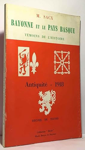 Seller image for Bayonne et le pays basque tmoins de l'histoire - Antiquit - 1918 - recueil de textes collection IKas for sale by crealivres