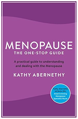 Seller image for Menopause: The One-Stop Guide by Abernethy, Kathy [Paperback ] for sale by booksXpress