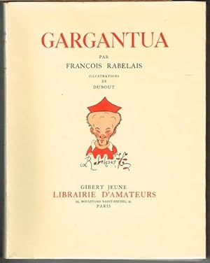 Gargantua par Francois Rabelais. Illustrations de Dubout.