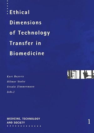 Bild des Verkufers fr Ethical dimensions of technology transfer in biomedicine. Medicine, technology and society ; 1. zum Verkauf von Antiquariat Thomas Haker GmbH & Co. KG