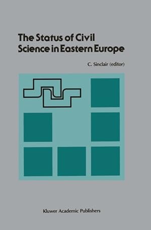 The Status of Civil Science in Eastern Europe. Proceedings of the Symposium on Science in Eastern...